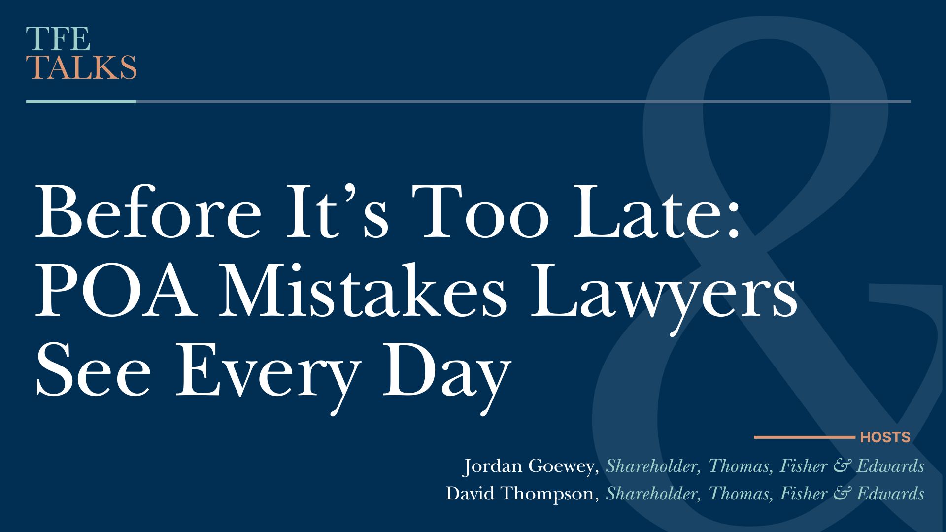Before It’s Too Late: POA Mistakes Lawyers See Every Day