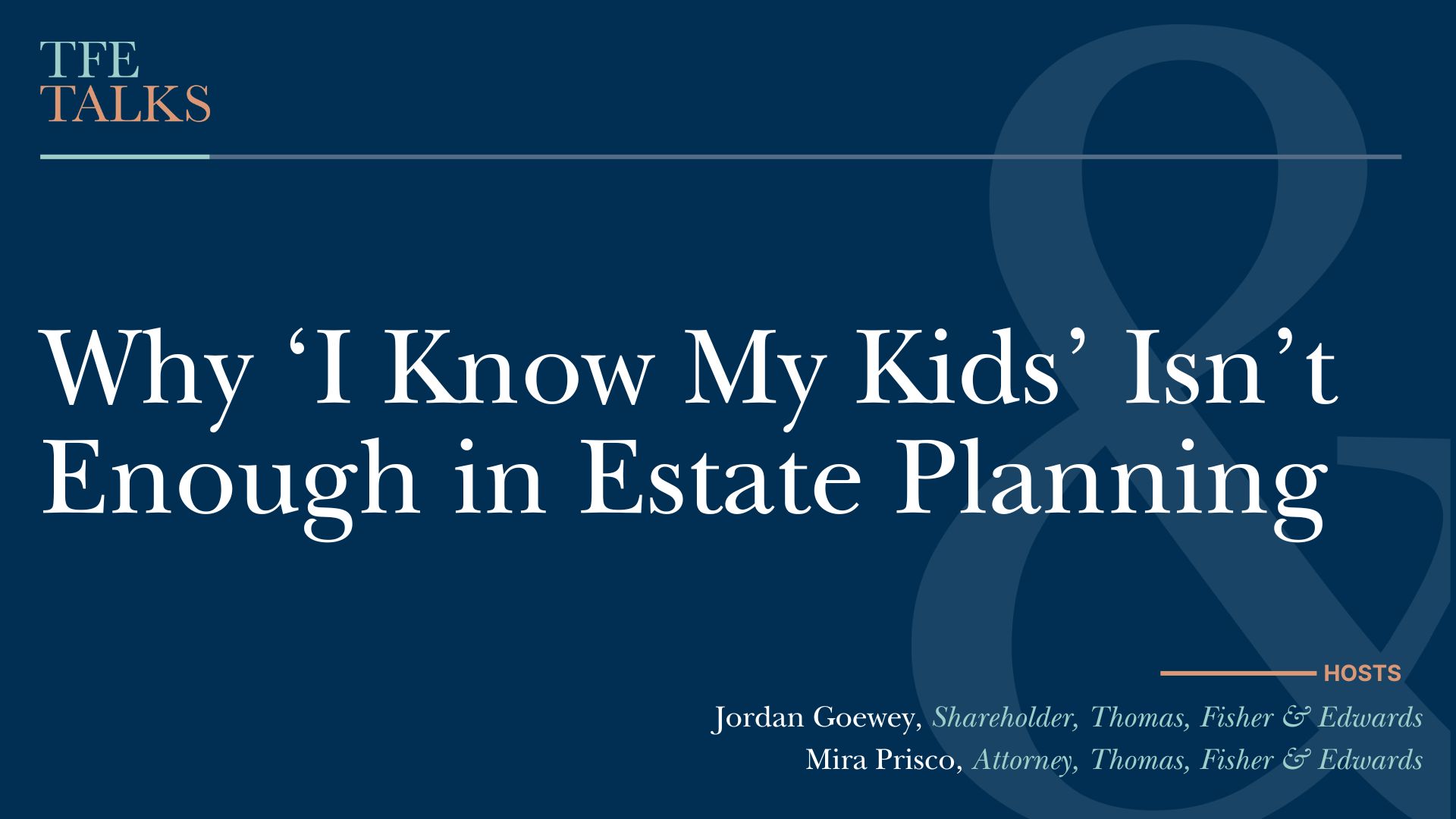 Why ‘I Know My Kids’ Isn’t Enough in Estate Planning